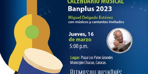 ‘Ritmos Que Hacen País’ del ‘Calendario Musical Banplus 2023’ deleitarán a los caraqueños este 16 de marzo - FOTO