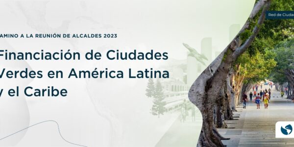 Eco Turismo: Financiación de Ciudades Verdes en América Latina y el Caribe