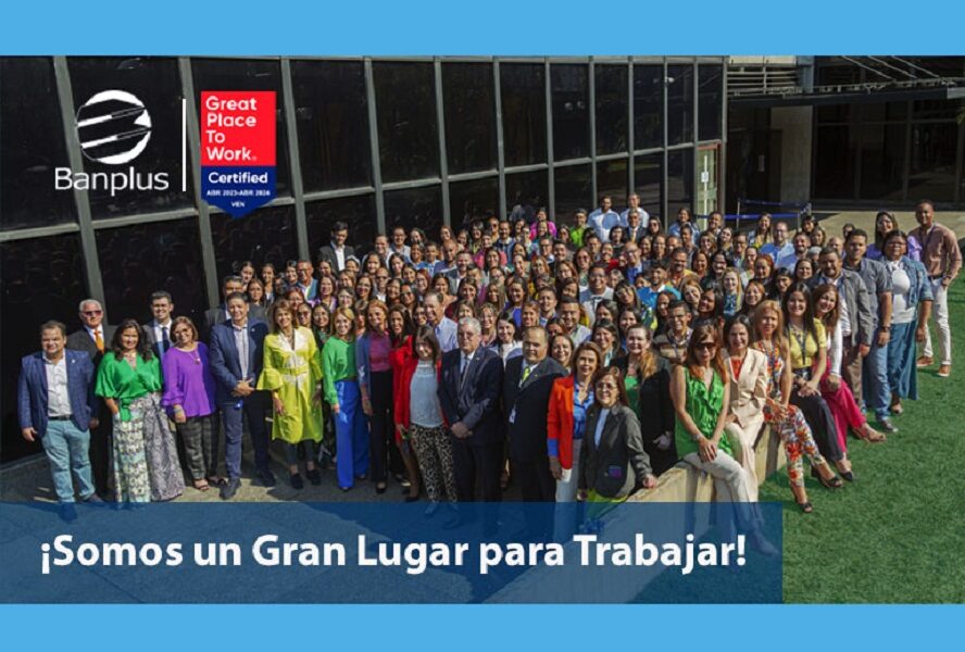 Banplus recibió ‘Certificación GPTW’ como un ‘Gran Lugar para Trabajar’ ¡y ya van 4! - FOTO