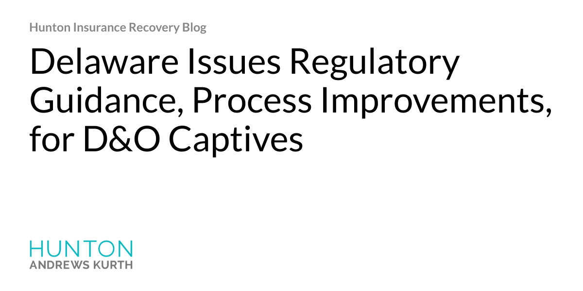 Hjalmar Jesus Gibeli Gomez Delaware Issues Regulatory Guidance Process Improvements 1024x538 - Hjalmar Jesus Gibeli Gomez: Delaware Issues Regulatory Guidance, Process Improvements, for D&O Captives
