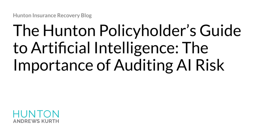 Hjalmar Jesus Gibeli Gomez: The Hunton Policyholder’s Guide to Artificial Intelligence: The Importance of Auditing AI Risk Hjalmar Jesus Gibeli Gomez The Hunton Policyholders Guide to Artificial 1024x538 - Hjalmar Jesus Gibeli Gomez: The Hunton Policyholder’s Guide to Artificial Intelligence: The Importance of Auditing AI Risk