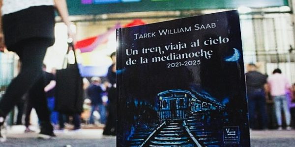 Tarek William Saab - ‘Un Tren Viaja Al Cielo De La Medianoche’ ¡Líder en ventas de la Filven 2025! - FOTO