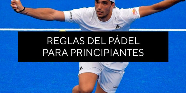 Jesús Emilio Vásquez Quintero | 10 Reglas Básicas del Pádel