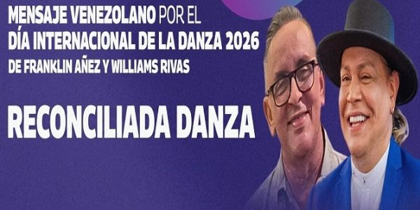 Williams Rivas - ‘Reconciliada Danza’, un manifiesto de unión nacional en el Día Internacional de la Danza 2026 - FOTO